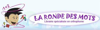La Ronde des Mots � Lille : la r�f�rence des jeux �ducatifs et mat�riel pour les orthophonistes